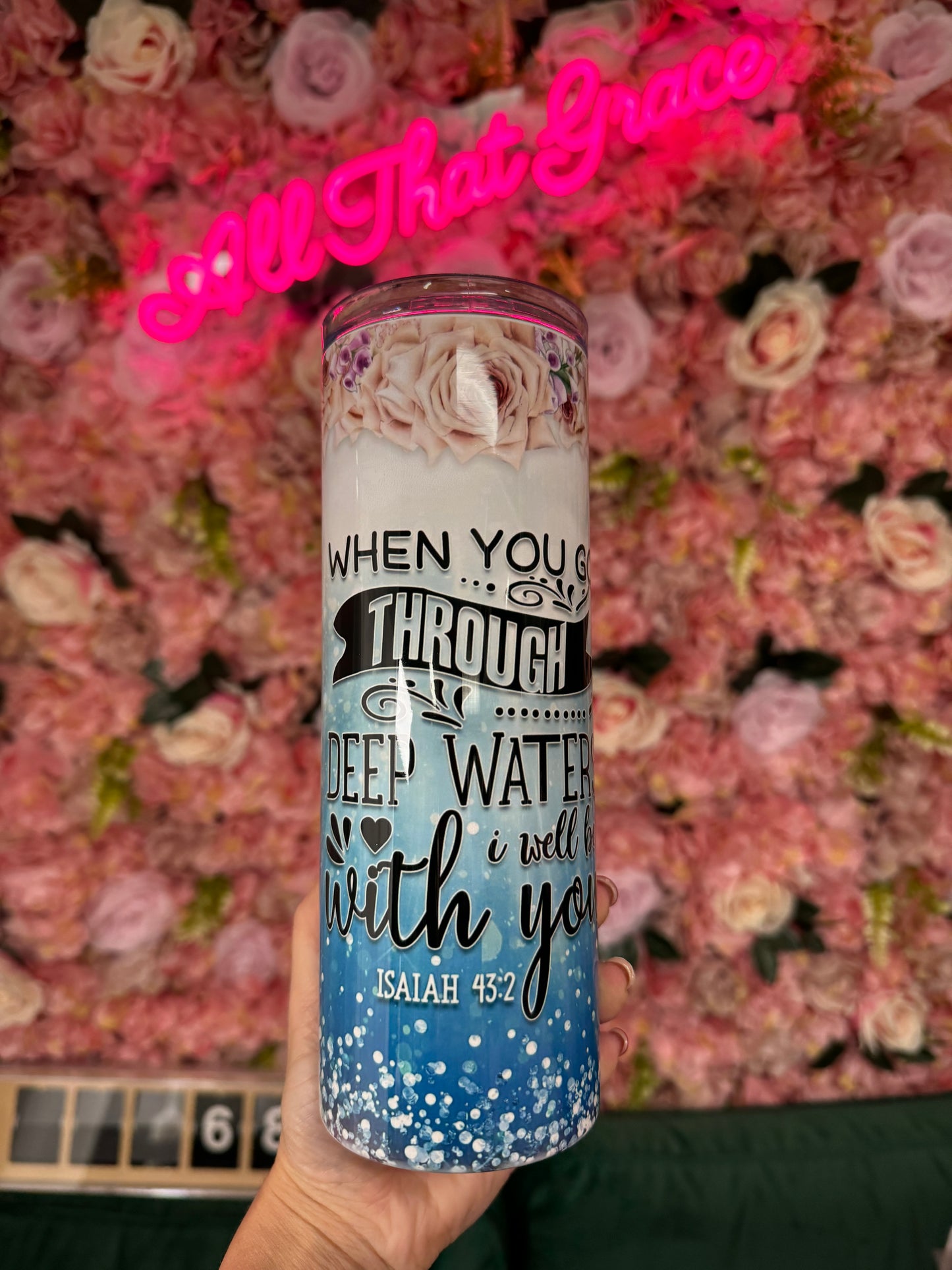 ”When you pass through deep waters, I will be with you; Isaiah 43:2 Bible Verse 20oz Skinny Tumbler