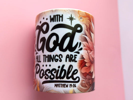 With God All Things Are Possible Matthew 19:26 Bible Verse 11oz Coffee Mug