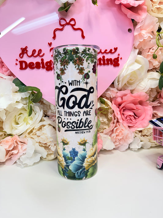 With God All Things Are Possible Mathew 19:26 Stainless Steel Tumbler 20oz