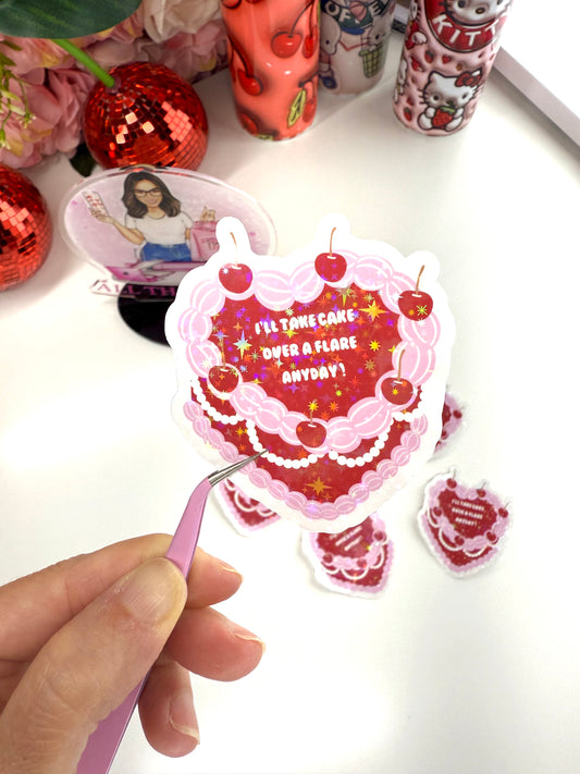 I'll Take Cake Over A Flare Any Day Holographic Stars Sticker