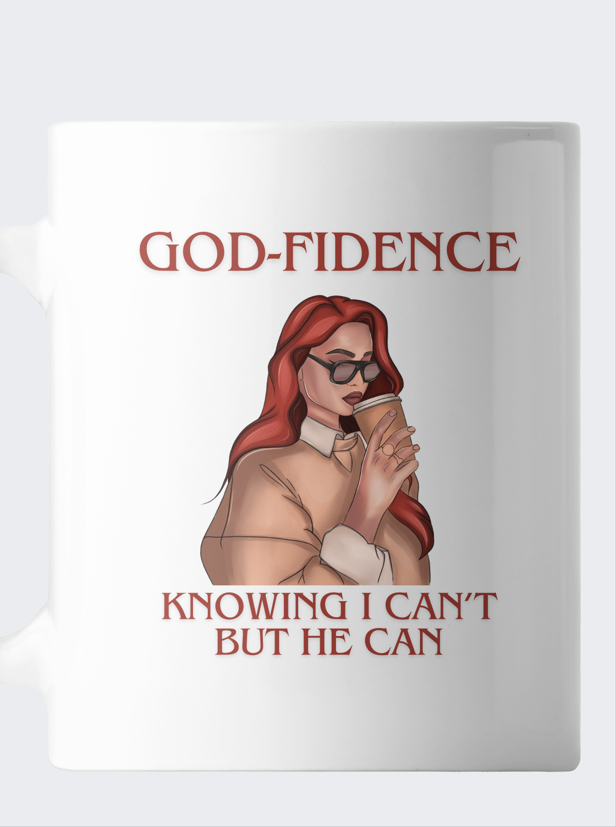 God-Fidence Knowing I Can't But He Can Ceramic Coffee Mug