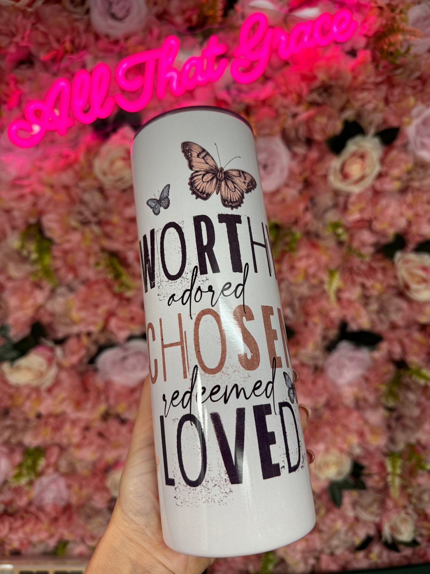 Worthy, adored, chosen, redeemed, loved 20oz Stainless Steel Tumbler Christian