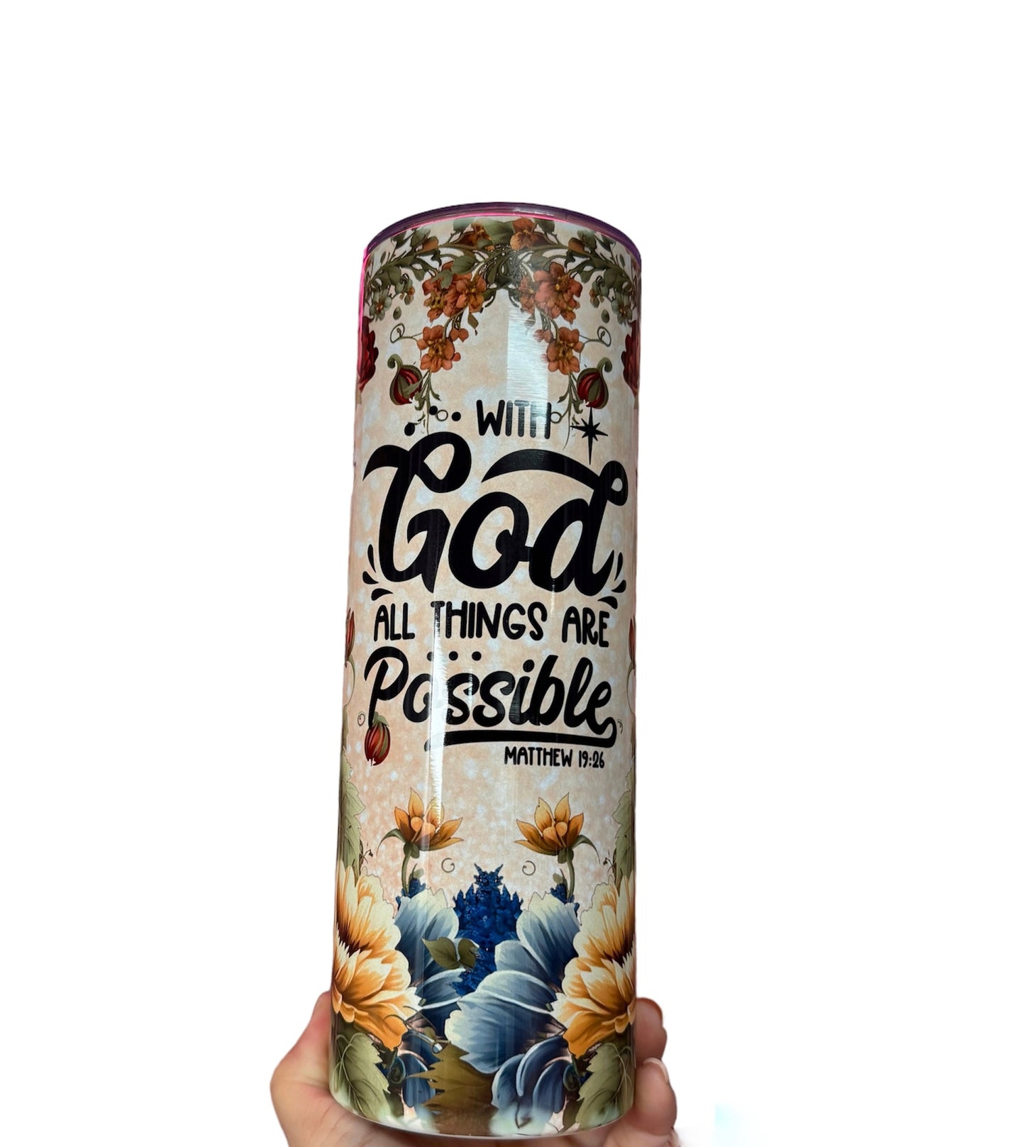 With God All Things Are Possible Mathew 19:26 Stainless Steel Tumbler 20oz