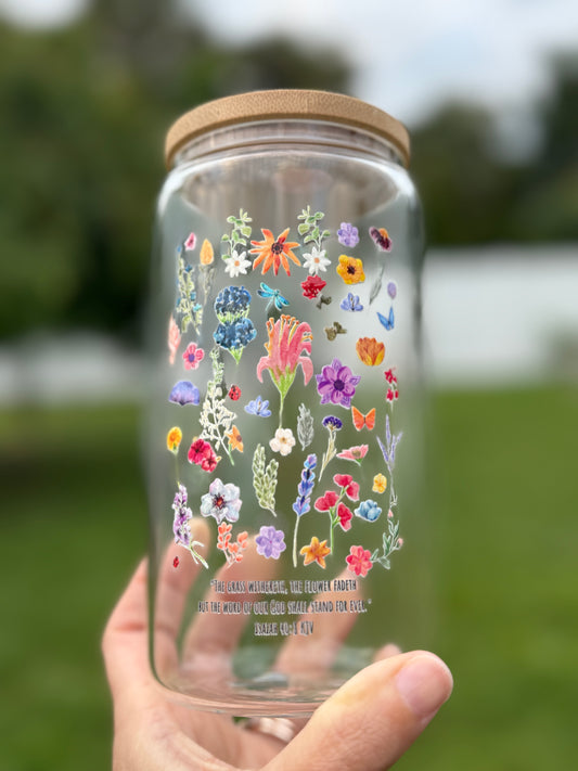 Floral The grass withereth, the flower fadeth: but the word of our God shall stand for ever Isaiah 40:8 Verse Libby Cup