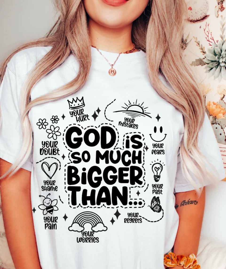 God Is So Much Bigger Than Your Problems Tee in White Unisex