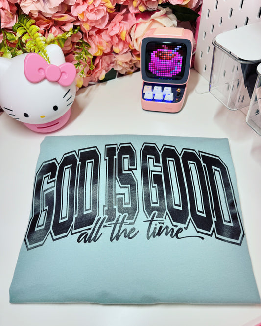 God Is Good All The Time Tee In Sage Green