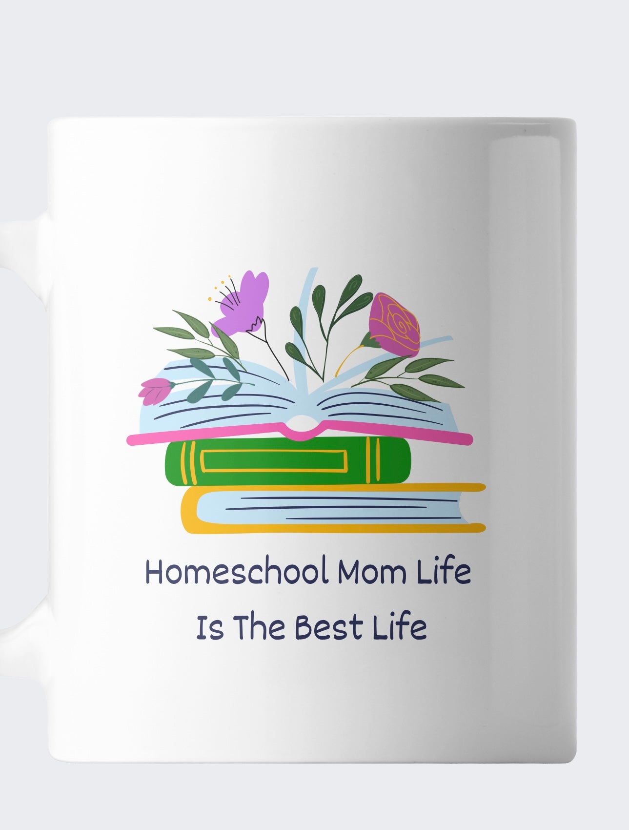 Homeschool Mom Life is The Best Life Book and Floral Ceramic Mug