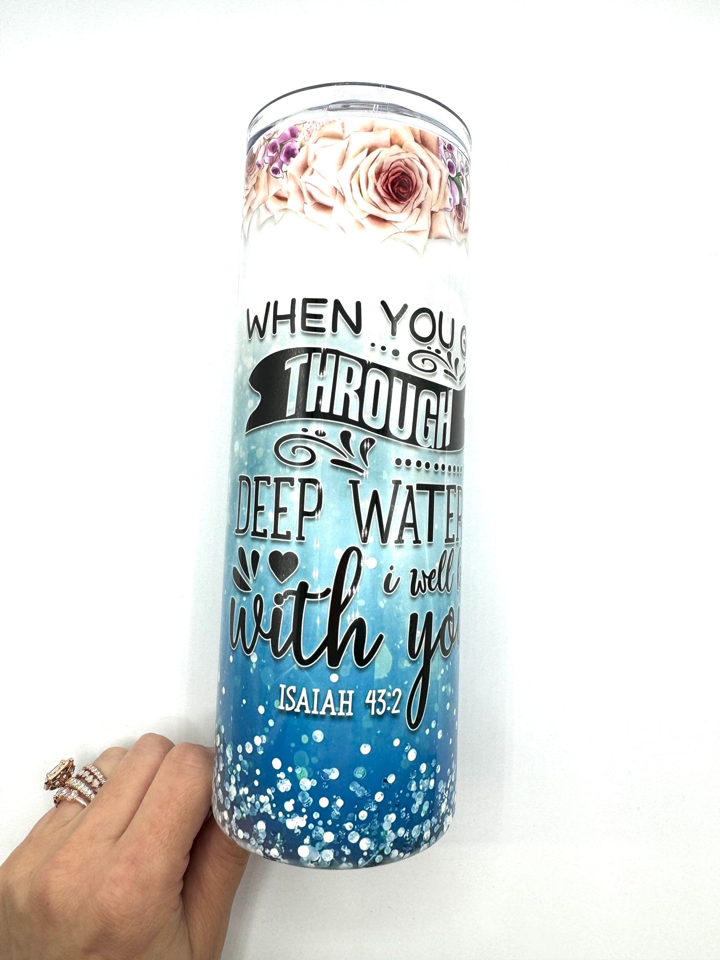 ”When you pass through deep waters, I will be with you; Isaiah‬ ‭43‬:‭2‬ ‭Bible Verse 20oz Skinny Tumbler