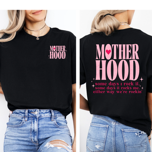 Motherhood Some Days I Rock It Some Days It Rocks Me Either Way We're Rocking in Black Tee