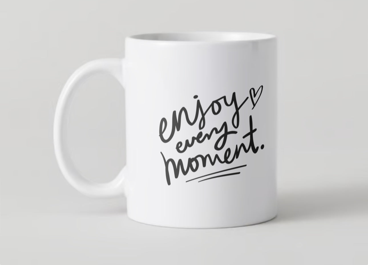 Enjoy Every Moment Ceramic Coffee Mug 11oz