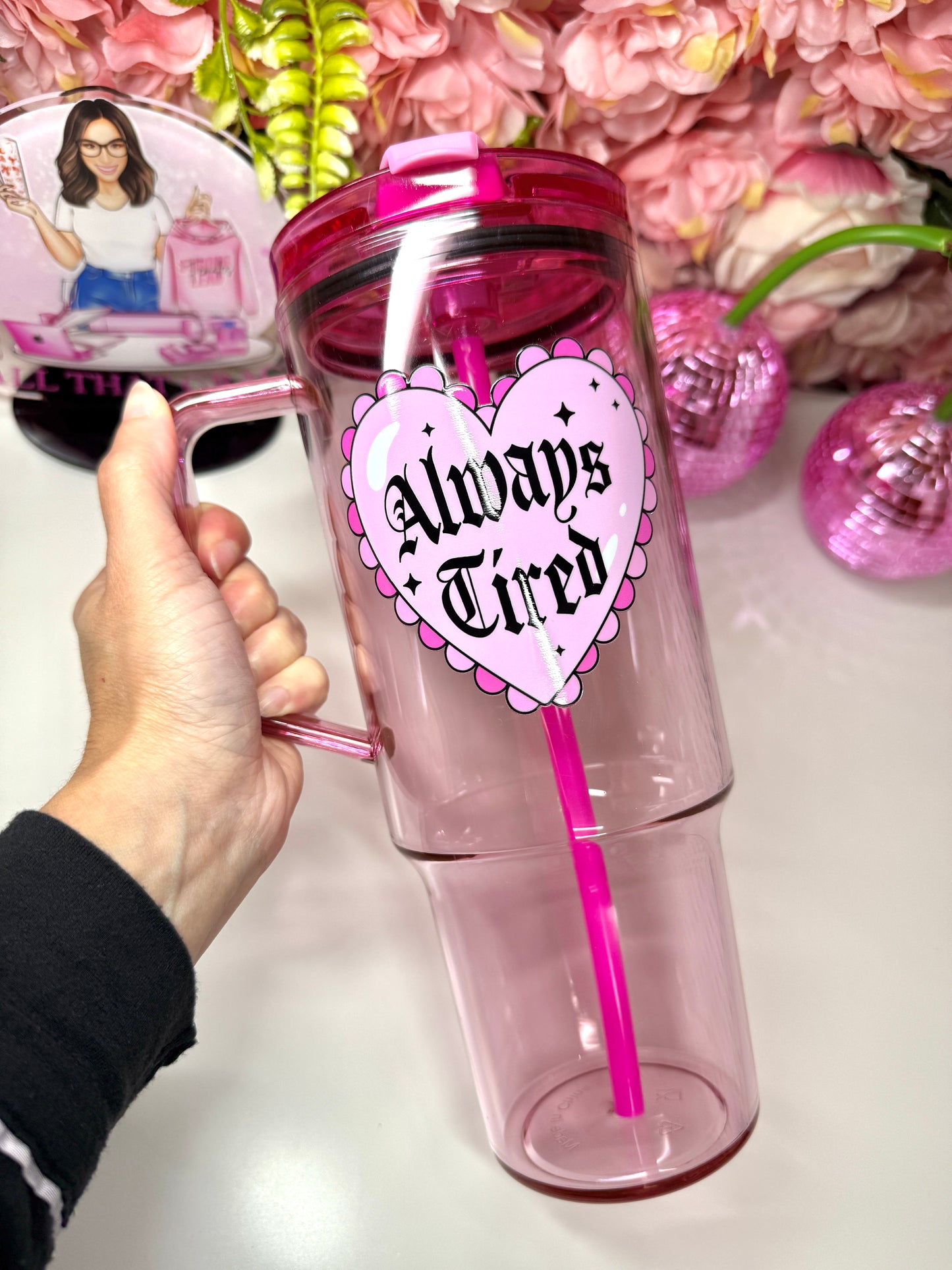 Always Tired Heart Pink Acrylic 40oz Tumbler